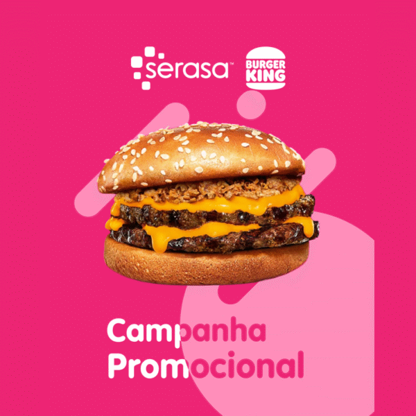 Promoção “FIM DE MÊS” (Serasa & Burger King)